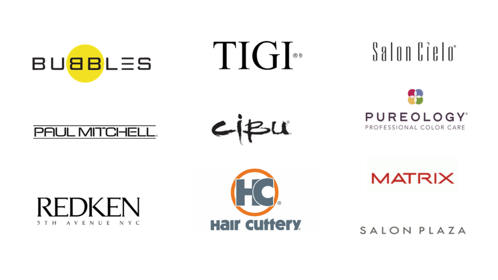 Beauty brands including Redken, Matrix, Pureology, Paul Mitchell, TIGI,Cibu, Hair Cuttery,, Bubbles, Salon Cielo, Salon Plaza